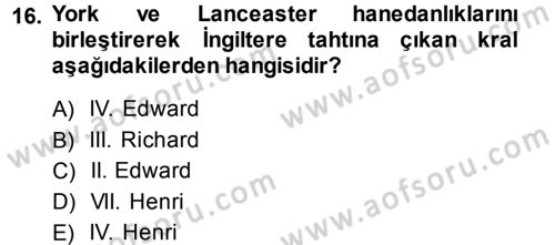 Ortaçağ-Yeniçağ Avrupa Tarihi Dersi Ara Sınavı Deneme Sınav Soruları 16. Soru