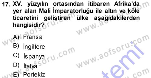 Ortaçağ-Yeniçağ Avrupa Tarihi Dersi Ara Sınavı Deneme Sınav Soruları 17. Soru