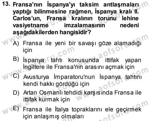 Ortaçağ-Yeniçağ Avrupa Tarihi Dersi 2013 - 2014 Yılı (Final) Dönem Sonu Sınav Soruları 13. Soru