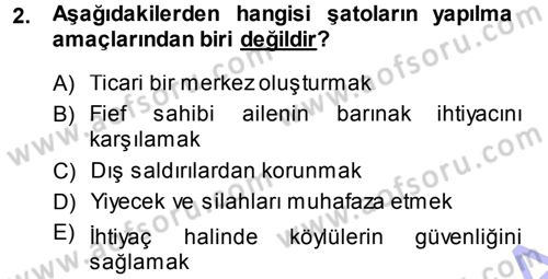 Ortaçağ-Yeniçağ Avrupa Tarihi Dersi 2013 - 2014 Yılı (Final) Dönem Sonu Sınav Soruları 2. Soru