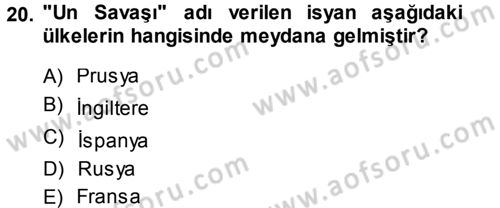 Ortaçağ-Yeniçağ Avrupa Tarihi Dersi 2013 - 2014 Yılı (Final) Dönem Sonu Sınav Soruları 20. Soru