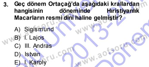 Ortaçağ-Yeniçağ Avrupa Tarihi Dersi 2013 - 2014 Yılı (Final) Dönem Sonu Sınav Soruları 3. Soru