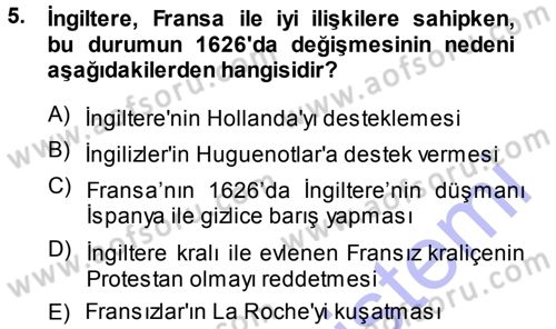 Ortaçağ-Yeniçağ Avrupa Tarihi Dersi 2013 - 2014 Yılı (Final) Dönem Sonu Sınav Soruları 5. Soru