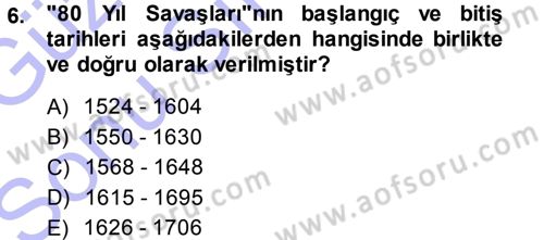 Ortaçağ-Yeniçağ Avrupa Tarihi Dersi 2013 - 2014 Yılı (Final) Dönem Sonu Sınav Soruları 6. Soru