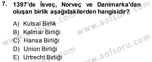 Ortaçağ-Yeniçağ Avrupa Tarihi Dersi 2013 - 2014 Yılı (Final) Dönem Sonu Sınav Soruları 7. Soru