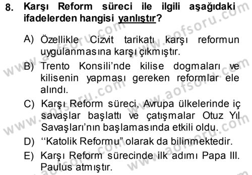 Ortaçağ-Yeniçağ Avrupa Tarihi Dersi 2013 - 2014 Yılı (Final) Dönem Sonu Sınav Soruları 8. Soru