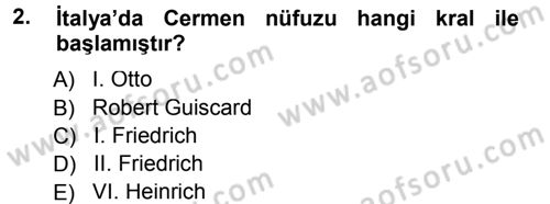 Ortaçağ-Yeniçağ Avrupa Tarihi Dersi 2014 - 2015 Yılı (Final) Dönem Sonu Sınav Soruları 2. Soru