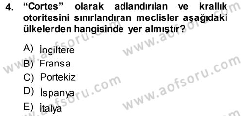 Ortaçağ-Yeniçağ Avrupa Tarihi Dersi 2014 - 2015 Yılı (Final) Dönem Sonu Sınav Soruları 4. Soru