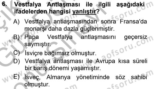 Ortaçağ-Yeniçağ Avrupa Tarihi Dersi 2014 - 2015 Yılı (Final) Dönem Sonu Sınav Soruları 6. Soru