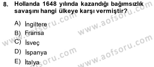 Ortaçağ-Yeniçağ Avrupa Tarihi Dersi 2014 - 2015 Yılı (Final) Dönem Sonu Sınav Soruları 8. Soru