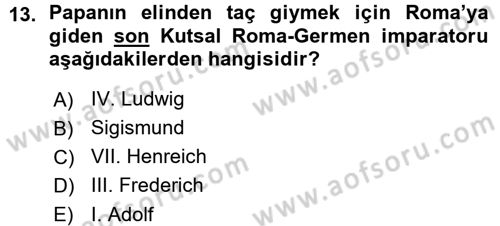 Ortaçağ-Yeniçağ Avrupa Tarihi Dersi Ara Sınavı Deneme Sınav Soruları 13. Soru
