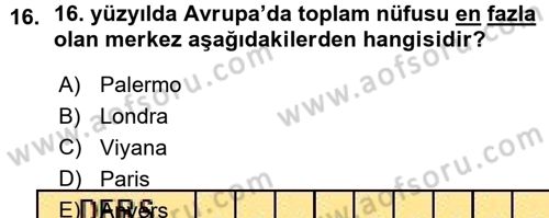 Ortaçağ-Yeniçağ Avrupa Tarihi Dersi 2015 - 2016 Yılı (Vize) Ara Sınav Soruları 16. Soru