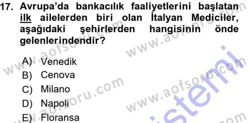 Ortaçağ-Yeniçağ Avrupa Tarihi Dersi Ara Sınavı Deneme Sınav Soruları 17. Soru