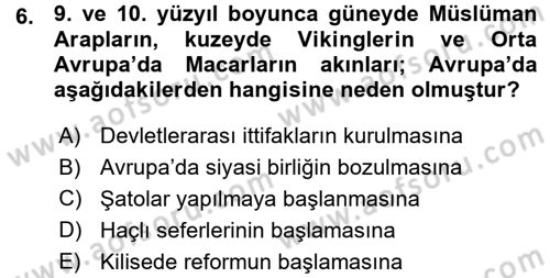 Ortaçağ-Yeniçağ Avrupa Tarihi Dersi Ara Sınavı Deneme Sınav Soruları 6. Soru