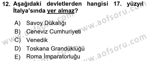 Ortaçağ-Yeniçağ Avrupa Tarihi Dersi 2015 - 2016 Yılı (Final) Dönem Sonu Sınav Soruları 12. Soru