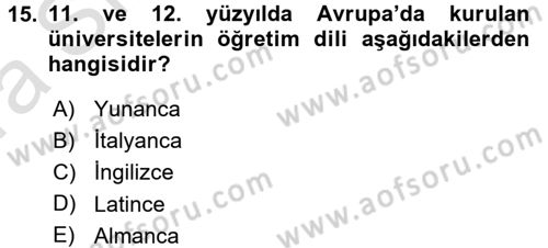 Ortaçağ-Yeniçağ Avrupa Tarihi Dersi 2016 - 2017 Yılı (Vize) Ara Sınavı 15. Soru