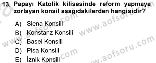 Ortaçağ-Yeniçağ Avrupa Tarihi Dersi 2017 - 2018 Yılı (Vize) Ara Sınav Soruları 13. Soru