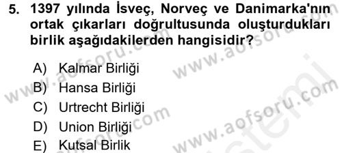 Ortaçağ-Yeniçağ Avrupa Tarihi Dersi 2017 - 2018 Yılı (Final) Dönem Sonu Sınav Soruları 5. Soru