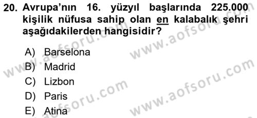 Ortaçağ-Yeniçağ Avrupa Tarihi Dersi Ara Sınavı Deneme Sınav Soruları 20. Soru