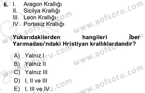Ortaçağ-Yeniçağ Avrupa Tarihi Dersi Ara Sınavı Deneme Sınav Soruları 6. Soru