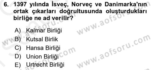 Ortaçağ-Yeniçağ Avrupa Tarihi Dersi 2018 - 2019 Yılı (Final) Dönem Sonu Sınav Soruları 6. Soru