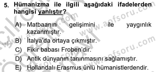 Ortaçağ-Yeniçağ Avrupa Tarihi Dersi 2018 - 2019 Yılı Yaz Okulu Sınav Soruları 5. Soru