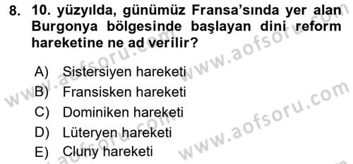 Ortaçağ-Yeniçağ Avrupa Tarihi Dersi 2018 - 2019 Yılı Yaz Okulu Sınav Soruları 8. Soru