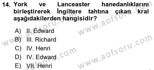 Ortaçağ-Yeniçağ Avrupa Tarihi Dersi 2019 - 2020 Yılı (Vize) Ara Sınav Soruları 14. Soru
