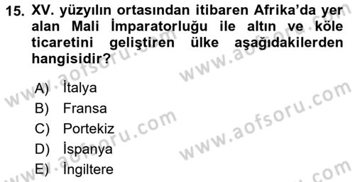 Ortaçağ-Yeniçağ Avrupa Tarihi Dersi Ara Sınavı Deneme Sınav Soruları 15. Soru