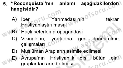 Ortaçağ-Yeniçağ Avrupa Tarihi Dersi Ara Sınavı Deneme Sınav Soruları 5. Soru