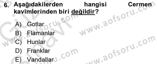 Ortaçağ-Yeniçağ Avrupa Tarihi Dersi 2019 - 2020 Yılı (Vize) Ara Sınav Soruları 6. Soru