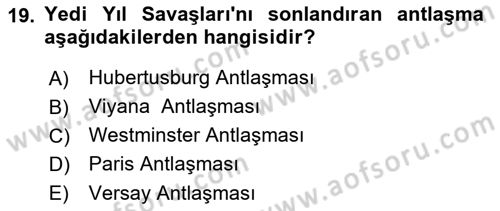 Ortaçağ-Yeniçağ Avrupa Tarihi Dersi 2019 - 2020 Yılı (Final) Dönem Sonu Sınav Soruları 19. Soru