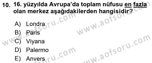 Ortaçağ-Yeniçağ Avrupa Tarihi Dersi 2021 - 2022 Yılı (Vize) Ara Sınav Soruları 10. Soru