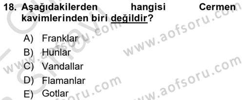 Ortaçağ-Yeniçağ Avrupa Tarihi Dersi 2021 - 2022 Yılı (Vize) Ara Sınav Soruları 18. Soru