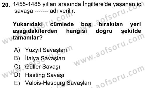 Ortaçağ-Yeniçağ Avrupa Tarihi Dersi Ara Sınavı Deneme Sınav Soruları 20. Soru