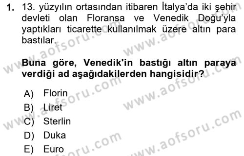 Ortaçağ-Yeniçağ Avrupa Tarihi Dersi 2021 - 2022 Yılı (Final) Dönem Sonu Sınav Soruları 1. Soru