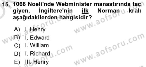 Ortaçağ-Yeniçağ Avrupa Tarihi Dersi 2021 - 2022 Yılı Yaz Okulu Sınav Soruları 15. Soru
