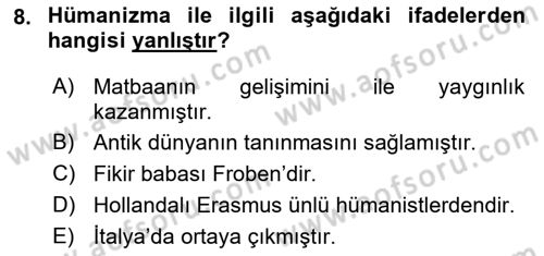 Ortaçağ-Yeniçağ Avrupa Tarihi Dersi 2021 - 2022 Yılı Yaz Okulu Sınav Soruları 8. Soru