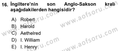 Ortaçağ-Yeniçağ Avrupa Tarihi Dersi 2022 - 2023 Yılı (Vize) Ara Sınav Soruları 16. Soru