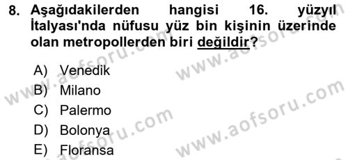 Ortaçağ-Yeniçağ Avrupa Tarihi Dersi 2022 - 2023 Yılı (Vize) Ara Sınav Soruları 8. Soru