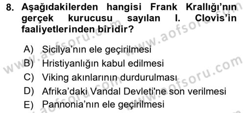 Ortaçağ-Yeniçağ Avrupa Tarihi Dersi 2022 - 2023 Yılı Yaz Okulu Sınav Soruları 8. Soru