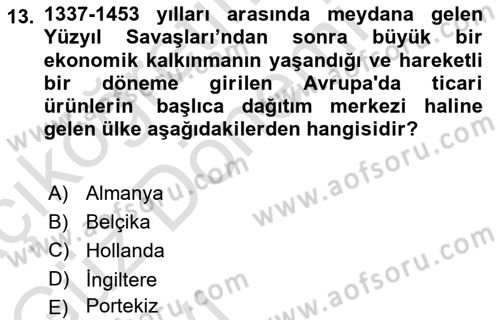 Ortaçağ-Yeniçağ Avrupa Tarihi Dersi Ara Sınavı Deneme Sınav Soruları 13. Soru