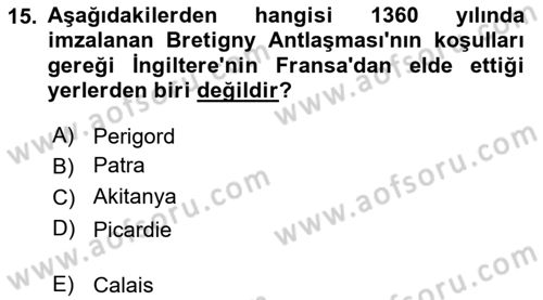 Ortaçağ-Yeniçağ Avrupa Tarihi Dersi 2023 - 2024 Yılı (Vize) Ara Sınav Soruları 15. Soru