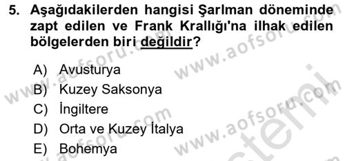 Ortaçağ-Yeniçağ Avrupa Tarihi Dersi 2023 - 2024 Yılı Yaz Okulu Sınav Soruları 5. Soru