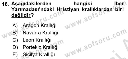 Ortaçağ-Yeniçağ Avrupa Tarihi Dersi Ara Sınavı Deneme Sınav Soruları 16. Soru