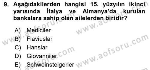 Ortaçağ-Yeniçağ Avrupa Tarihi Dersi Ara Sınavı Deneme Sınav Soruları 9. Soru