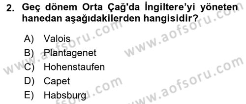 Ortaçağ-Yeniçağ Avrupa Tarihi Dersi 2024 - 2025 Yılı (Final) Dönem Sonu Sınav Soruları 2. Soru