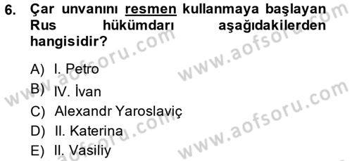 Rusya Tarihi Dersi 2014 - 2015 Yılı (Final) Dönem Sonu Sınav Soruları 6. Soru