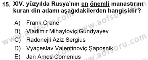 Rusya Tarihi Dersi 2017 - 2018 Yılı (Vize) Ara Sınav Soruları 15. Soru