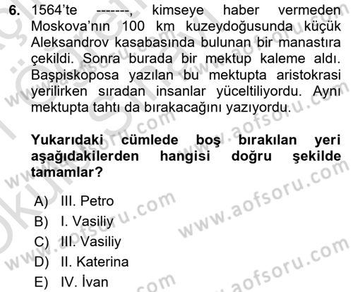 Rusya Tarihi Dersi 2020 - 2021 Yılı Yaz Okulu Sınav Soruları 6. Soru